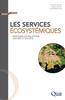 Les services écosystémiques. Repenser les relations nature et société. ©